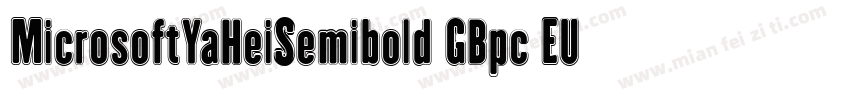 MicrosoftYaHeiSemibold GBpc EUC H字体转换